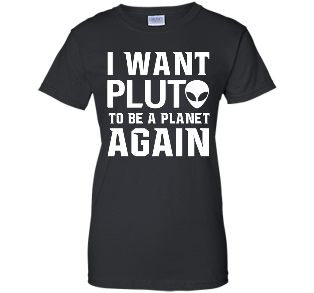 I Want Pluto to be a Planet Again Graphic Scifi T-shirt T-Shirt
