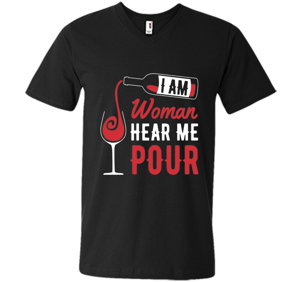 Funny Wine Shirt - I Am Woman, Hear Me Pour Gift
