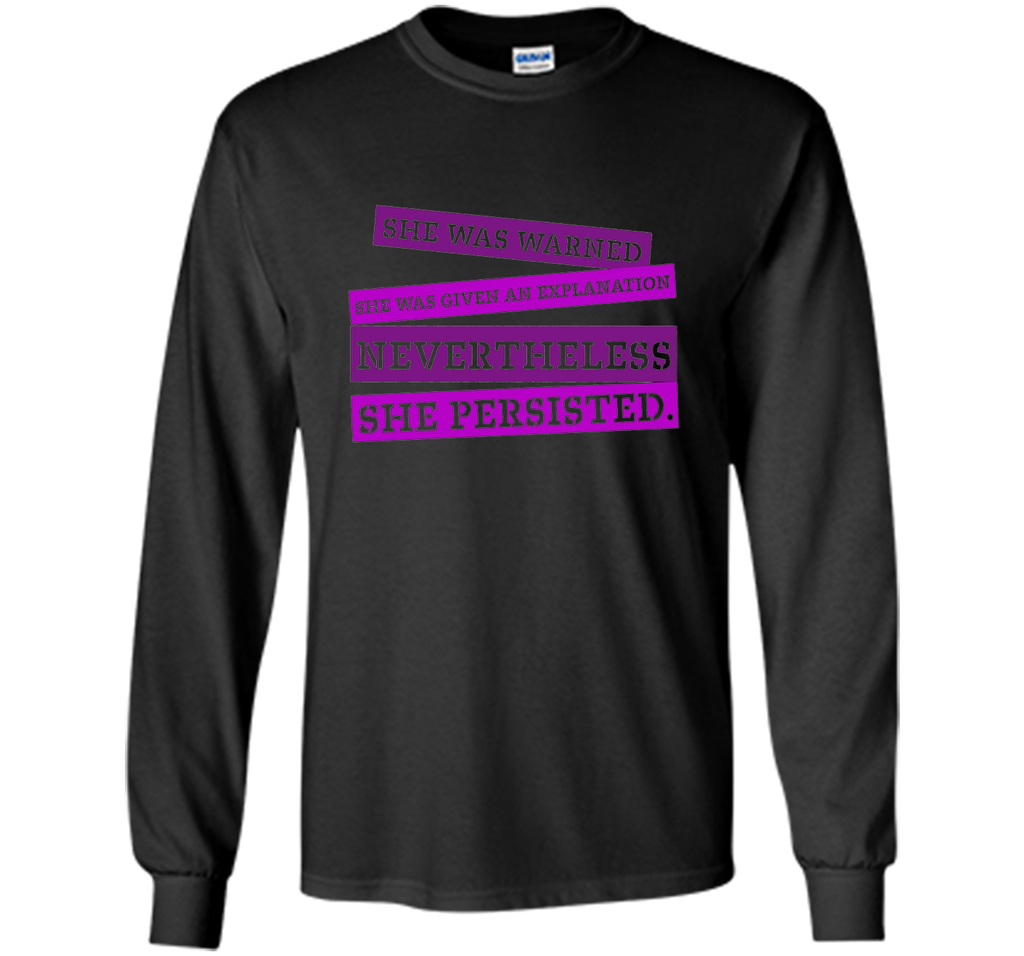 Nevertheless She Persisted T shirt for Feminists