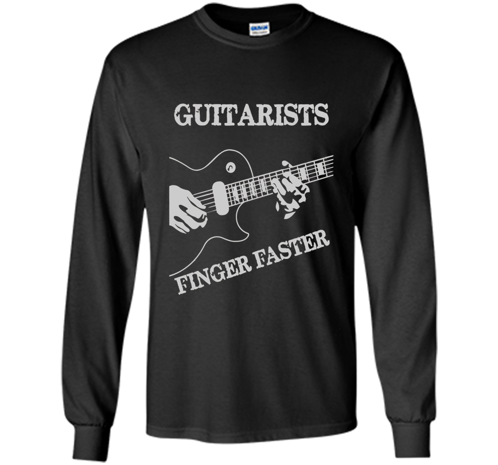 Guitar T-shirt : Guitarists Finger Faster!