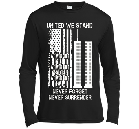 9-11-United We Stand, Never Forget, Never Surrender T-Shirt
