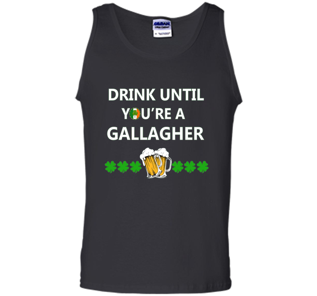 Drink Until You are a Gallagher T shirt Saint Patricks Day
