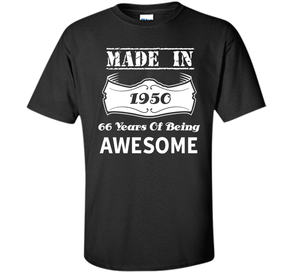 Made In 1950 66 Years Of Awesome Funny Birthday Gift Idea