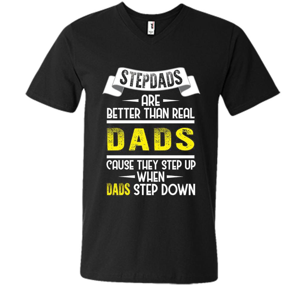 Funny Step Dads Are Better T-shirt Fathers Day Birthday Gift