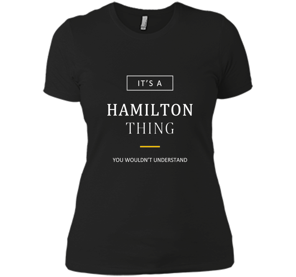 It's a Hamilton Thing Clever T-Shirt