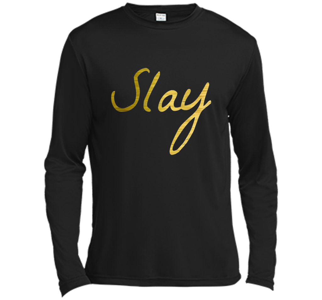 Slay Shirt - Cause I Slay T-shirt