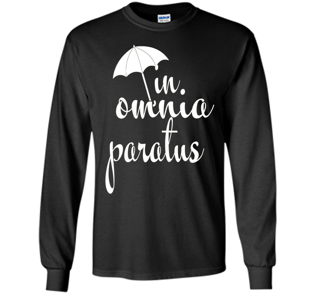 In Omnia Paratus T shirt