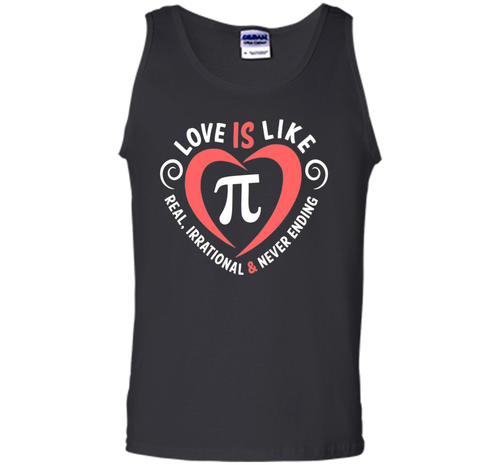 Love Is Like Pi Never Ending T-Shirt Math Pi day Gift Shirt
