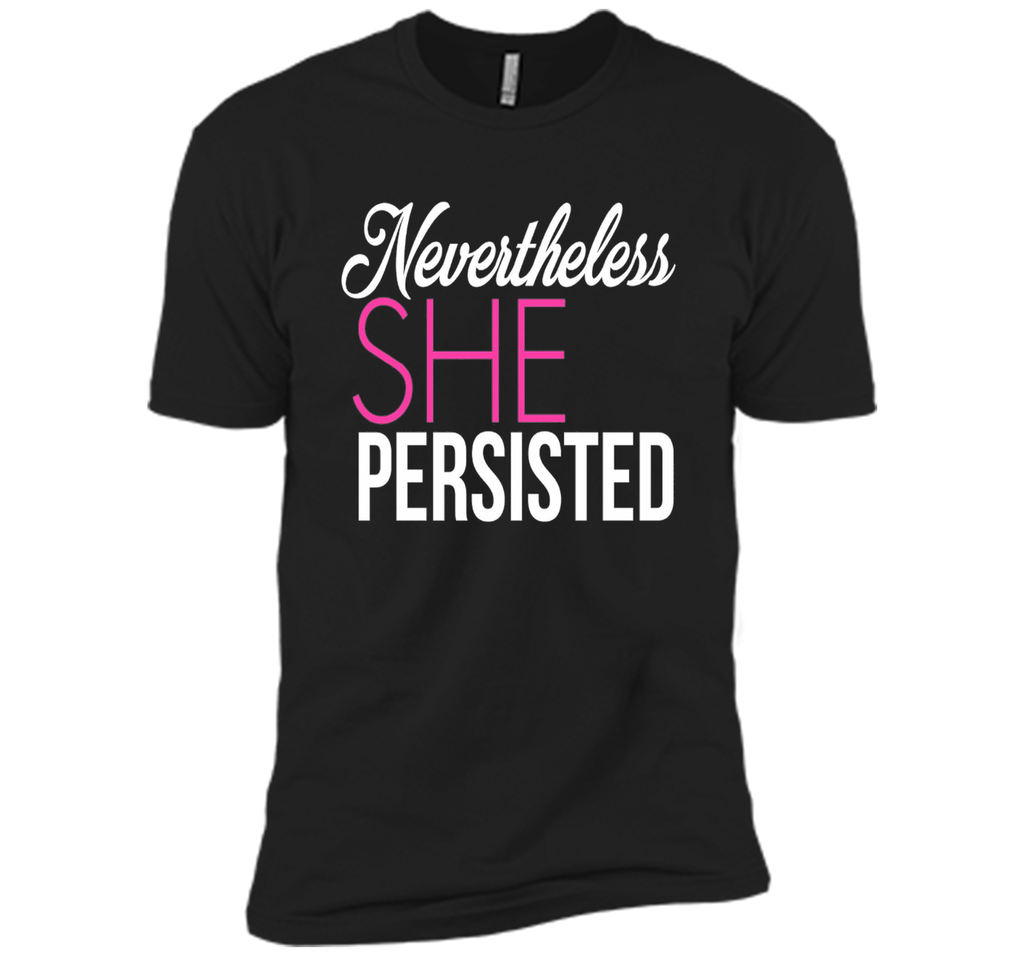 Nevertheless She Persisted - Feminist Quote T-Shirt