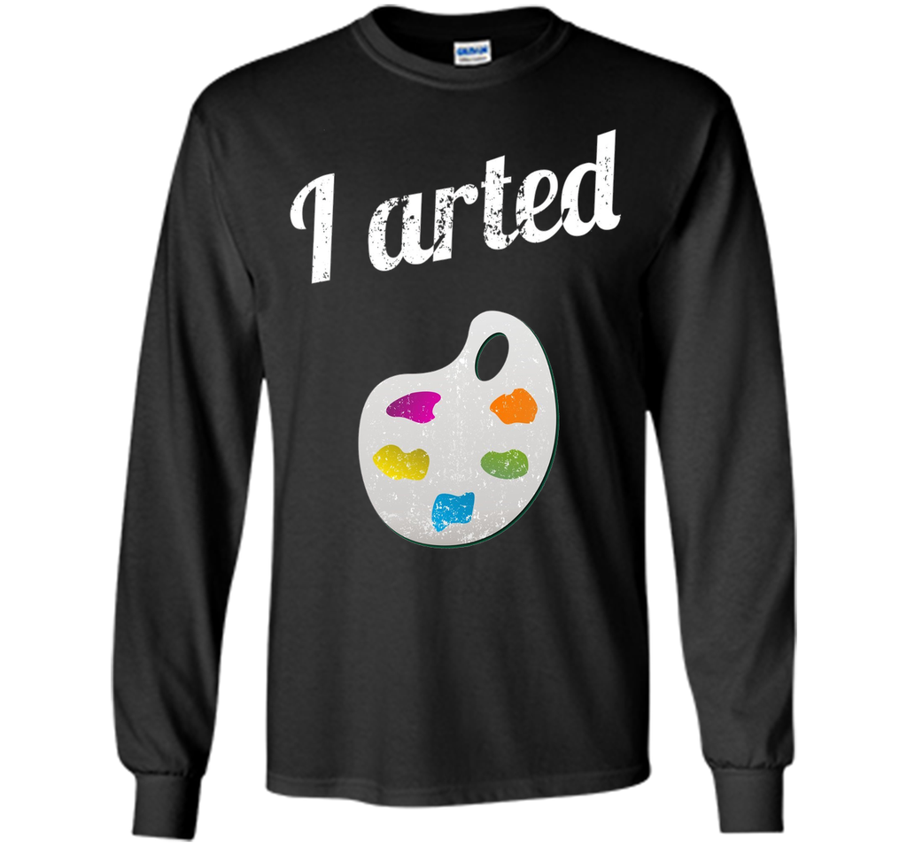 I arted T Shirt