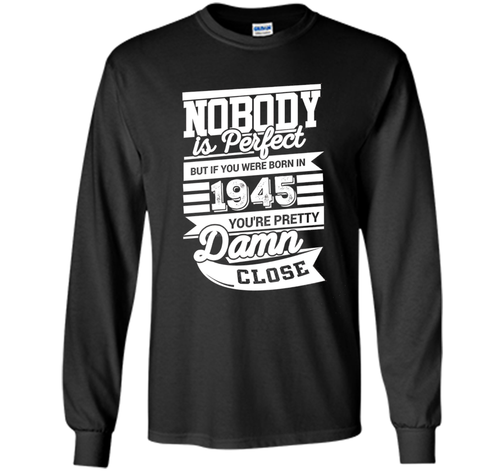 Born In 1945 T-Shirt. Perfect Gift For 71st Birthday.