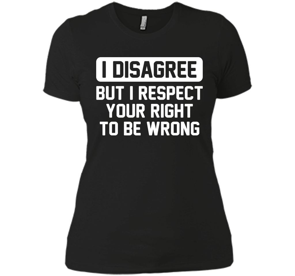 I Disagree T-Shirt