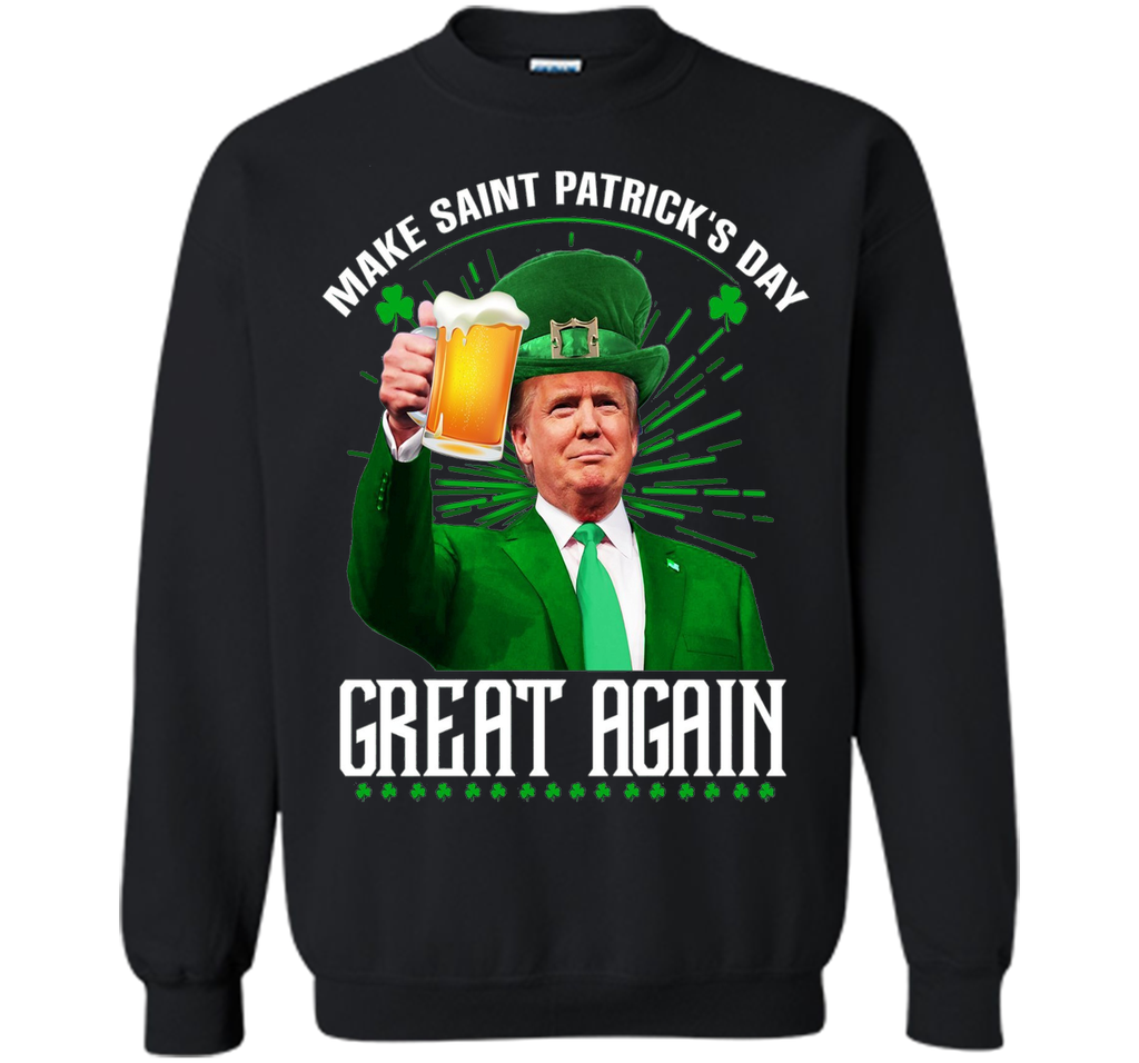 Irish - Make Saint Patrick Great Again T Shirt