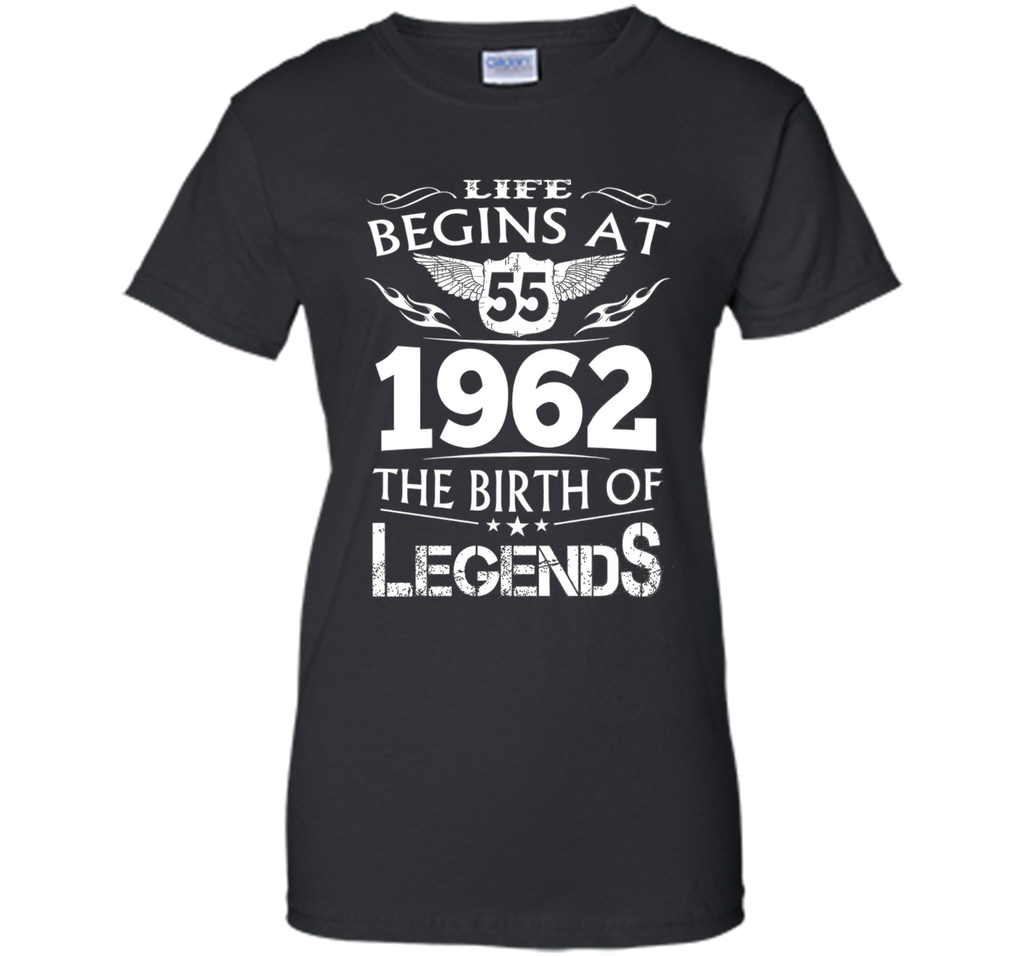 Life Begins At 55 1962 The Birth Of Legends T-Shirt cool shirt