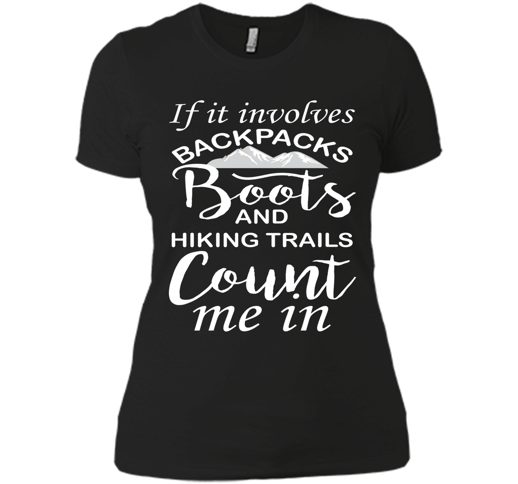 If It Involves Hiking Count Me In Outdoors Graphic T-shirt T-Shirt