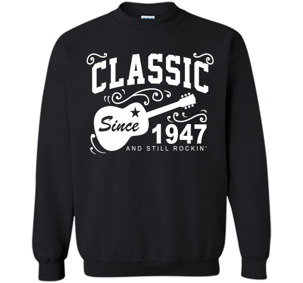 Classic Since 1947 And Still Rockin' T-Shirt. 69th Birthday