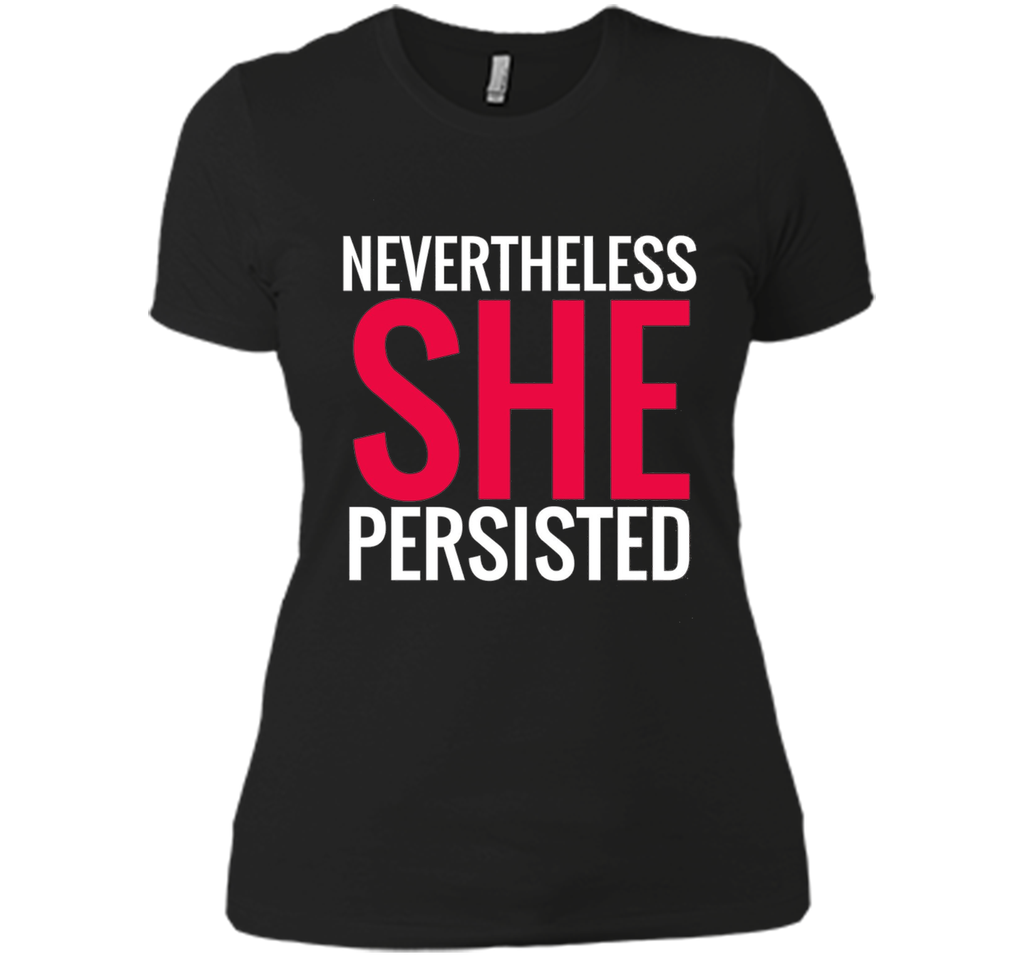 Nevertheless She Persisted T-Shirt