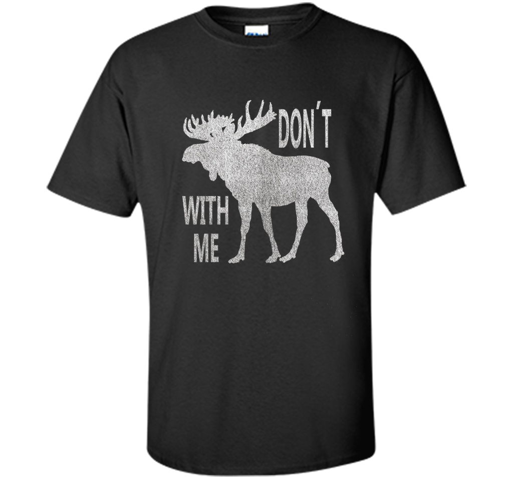 Vintage Style Don't Moose With Me TShirt