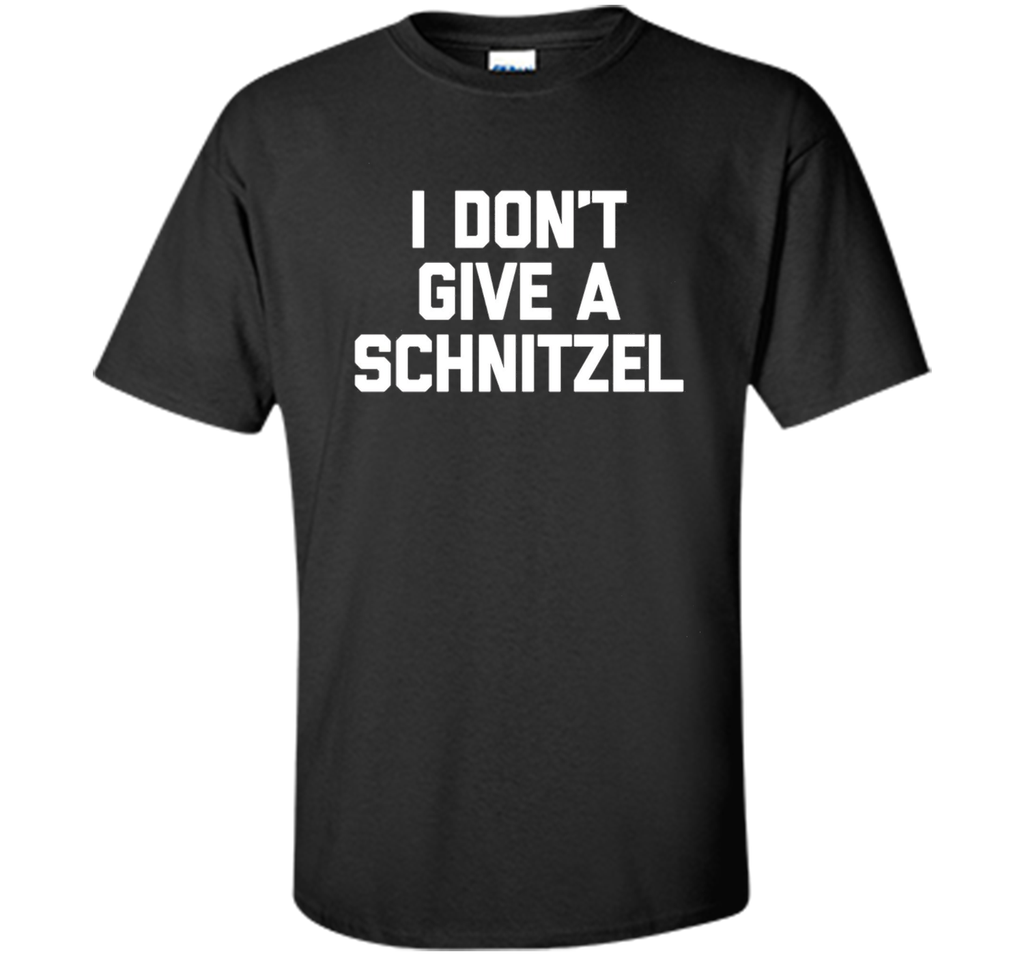 I Don't Give A Schnitzel T-Shirt funny saying german novelty