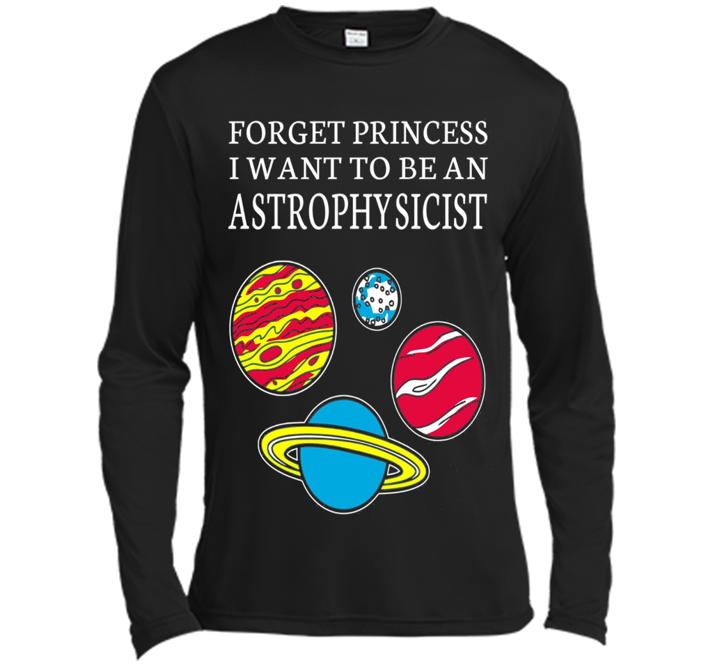Forget Princess I want to be an Astrophysicist