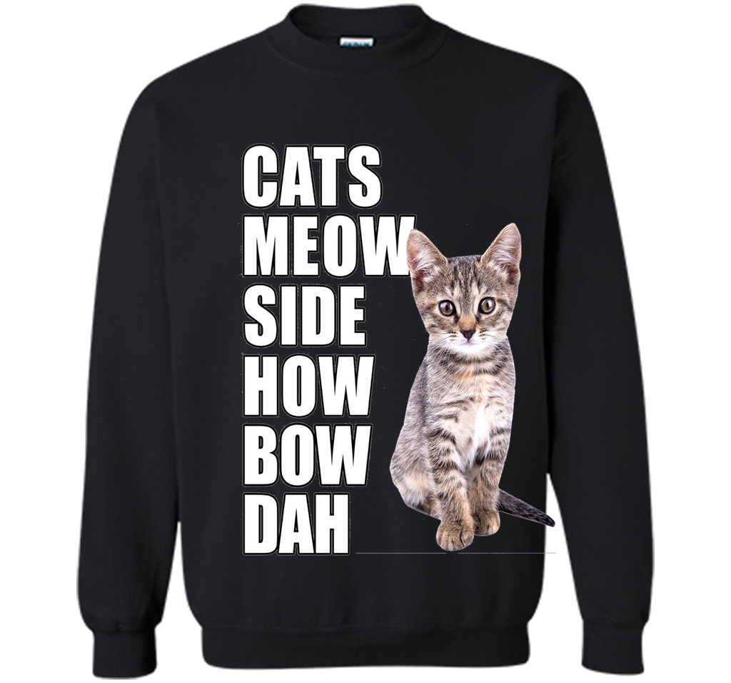 Cats Meow Side - Cash Me Ousside How Bow Dah T-Shirt