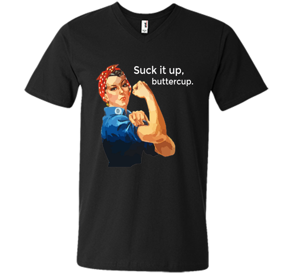 Suck It Up Buttercup Rosie the Riveter Hard Core T-Shirt