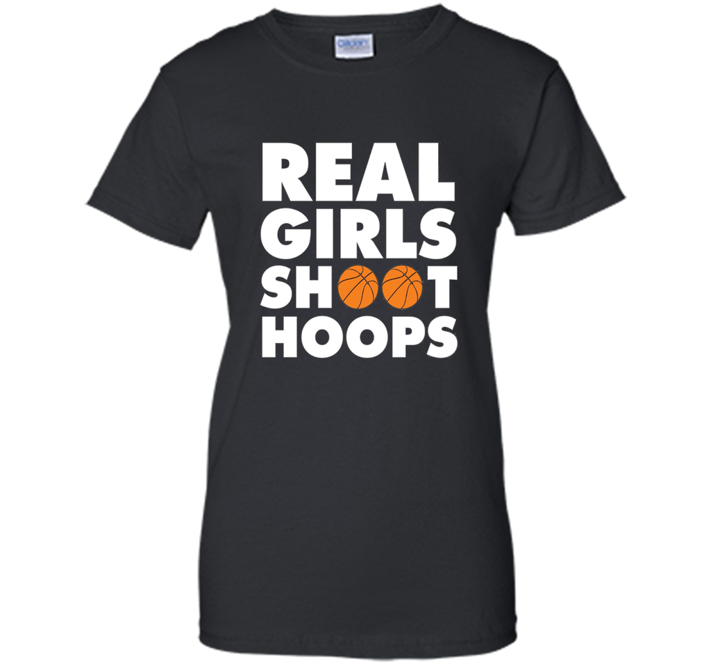 Real Girls Shoot Hoops Basketball T-Shirt
