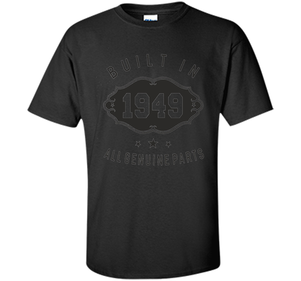 Built In 1949 All Genuine Parts Birthday Gift Unisex T-Shirt