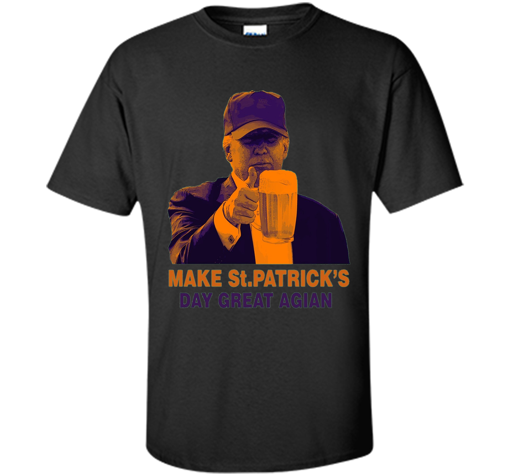 Make St. Patricks Day Great Again  Donald Trump T-shirt
