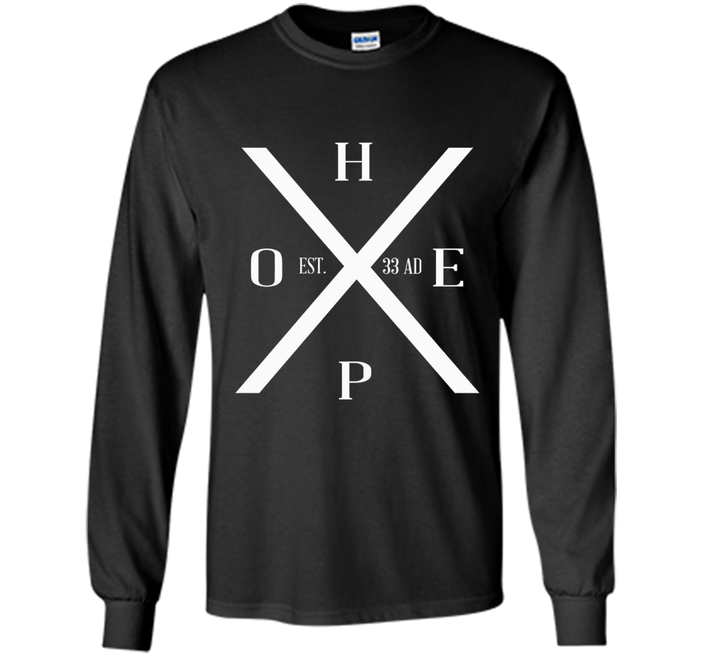Hope Established 33 AD - Jesus - Christian T Shirt