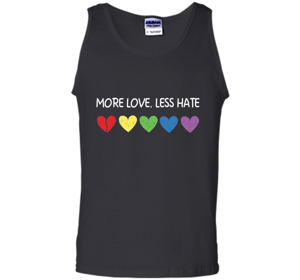 More Love Less Hate - Funny LGBTQ Tshirt for Men/Women