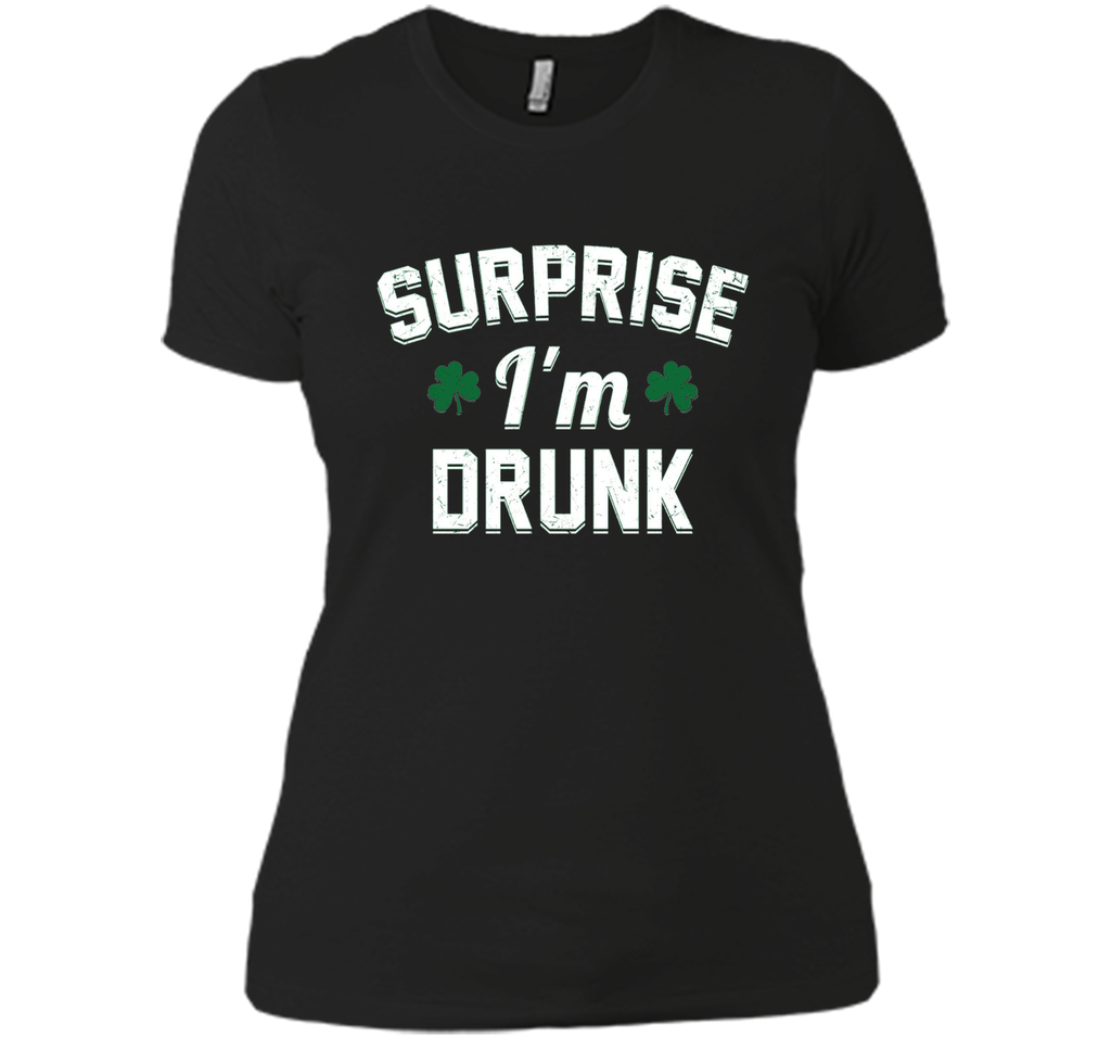 Surprise I'm Drunk Saint Patrick's Day Shirt