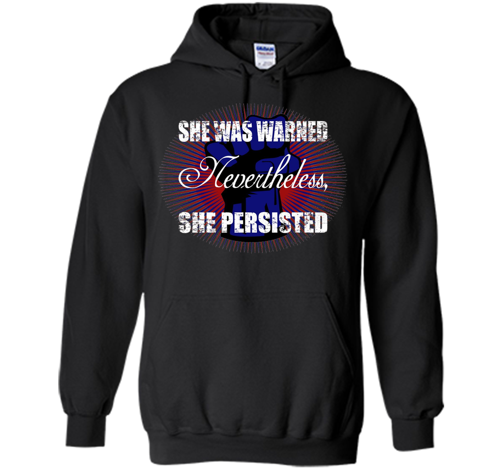 She Persisted t-shirt - She Was Warned #shepersisted
