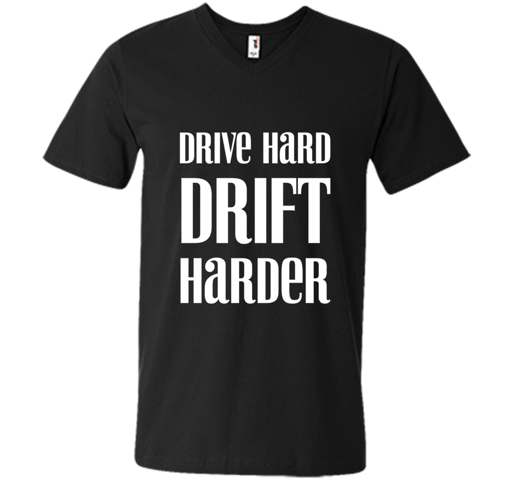 Drive Hard Drift Harder Racing T-Shirt