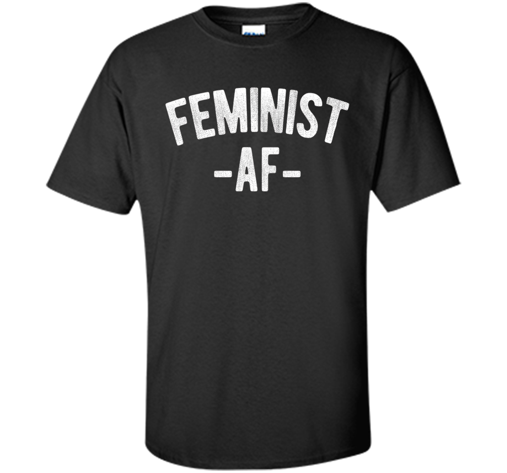Feminist AF Funny Female Feminism Women's Rights T-Shirt
