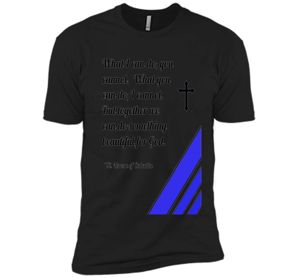 Saint Mother Teresa Quote T-Shirt