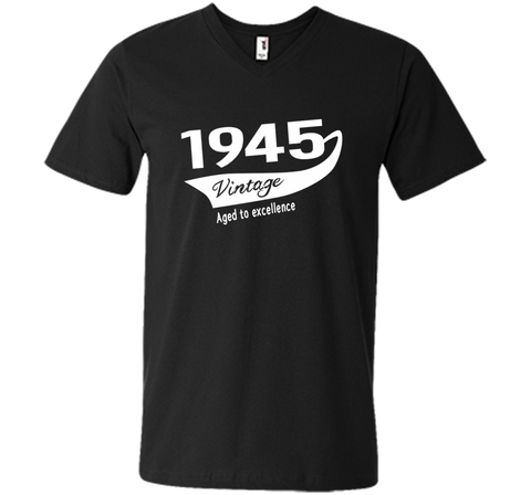 1945 Vintage Aged to excellence Birthday Gift T-shirt Unisex