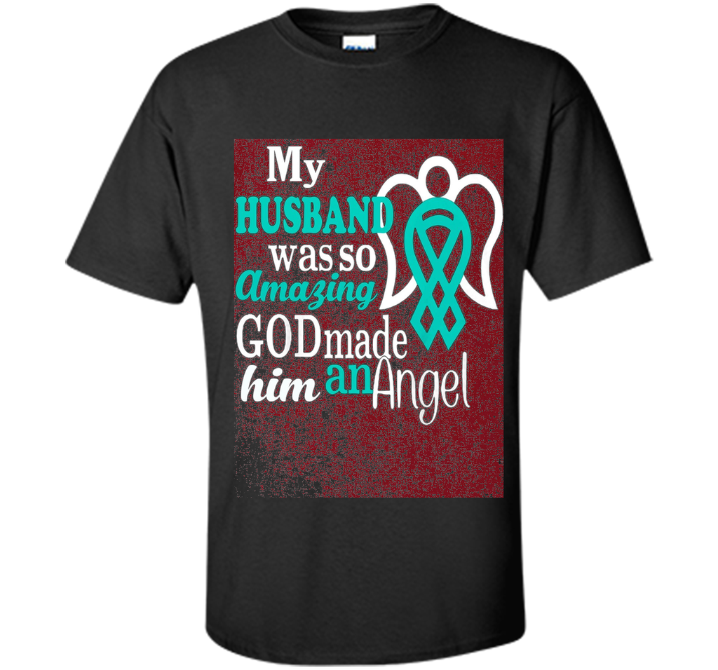 my husband was so amazing god made him an angel shirt