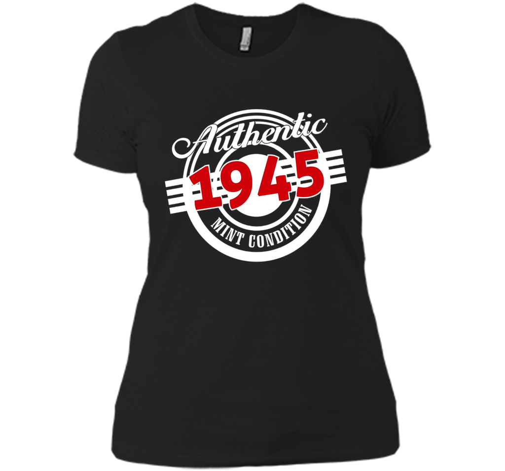 Authentic 1945 Mint Condition. T-shirt For 71st Birthday.