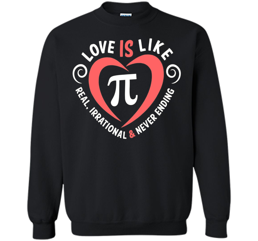 Love Is Like Pi Never Ending T-Shirt Math Pi day Gift Shirt