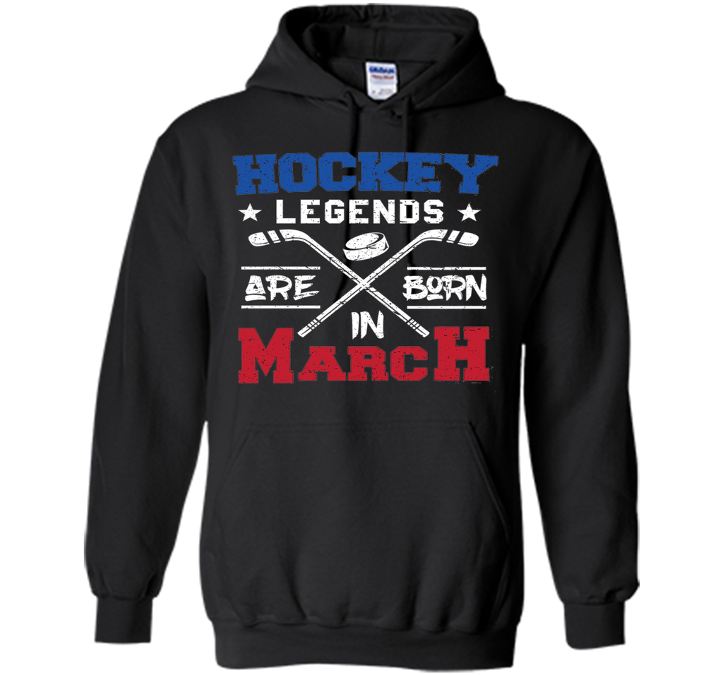 Hockey Legends Are Born In March Birthday Gift T-shirt