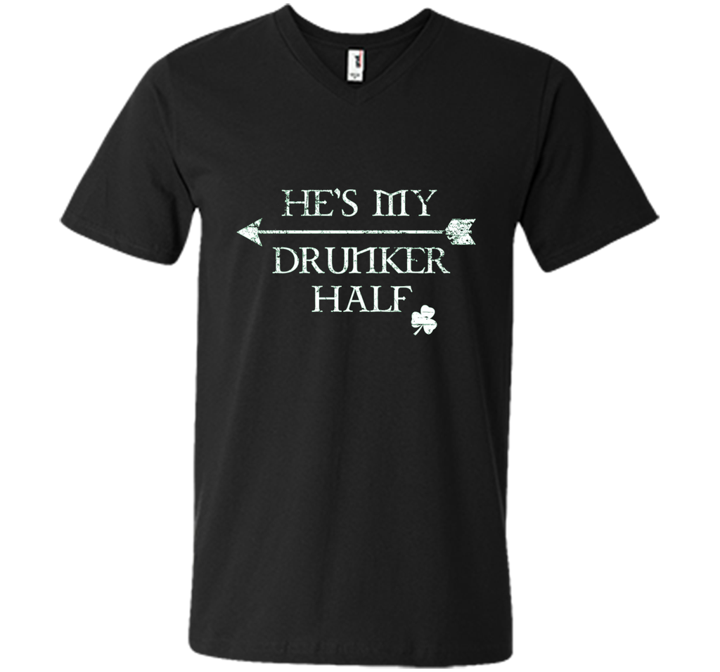 He's My Drunker Half Shirt Funny St. Patrick's Day Pub Gift