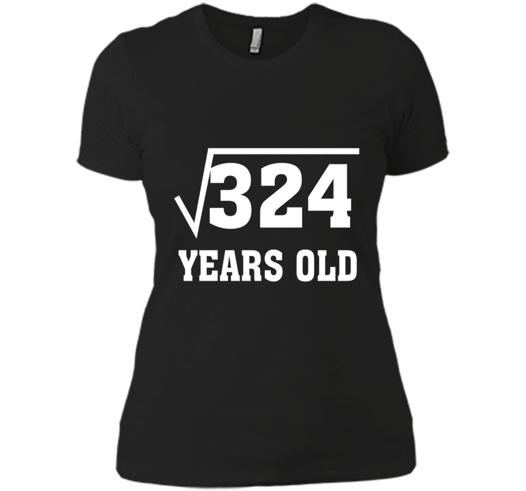 Square Root Of 324 Funny 18 Years Old T-Shirt 18th Birthday