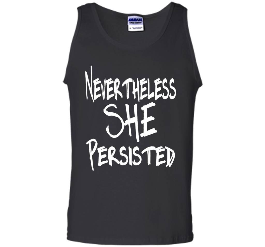 Nevertheless She Persisted T-Shirt - She Persisted Shirt