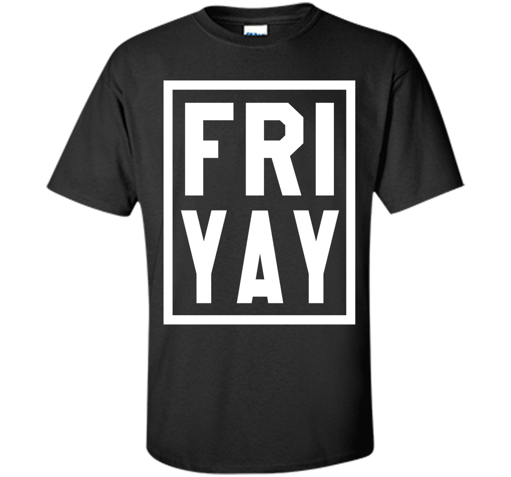 FRIYAY T-Shirt