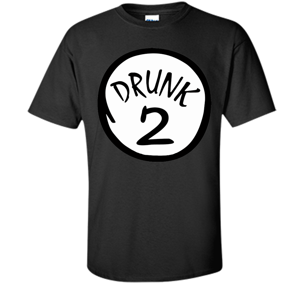 Drunk 2 T-Shirt