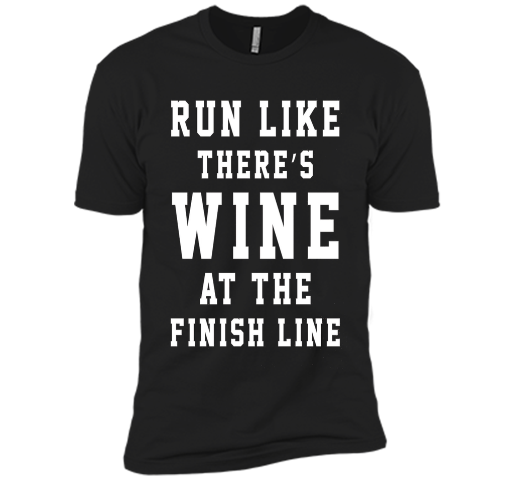 Run Like There's Wine at the Finish Line Funny Tee
