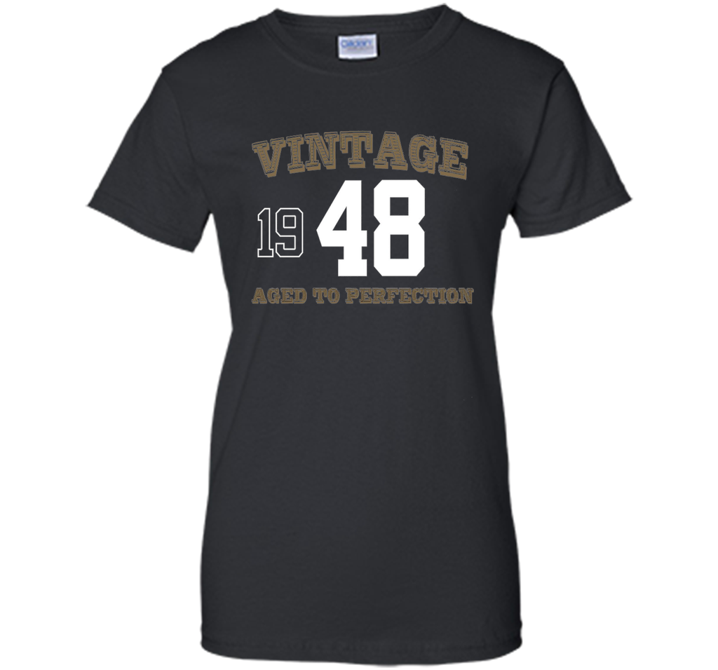 Vintage 1948 Perfect Aged Shirt. 68th Birthday Gift T-Shirt