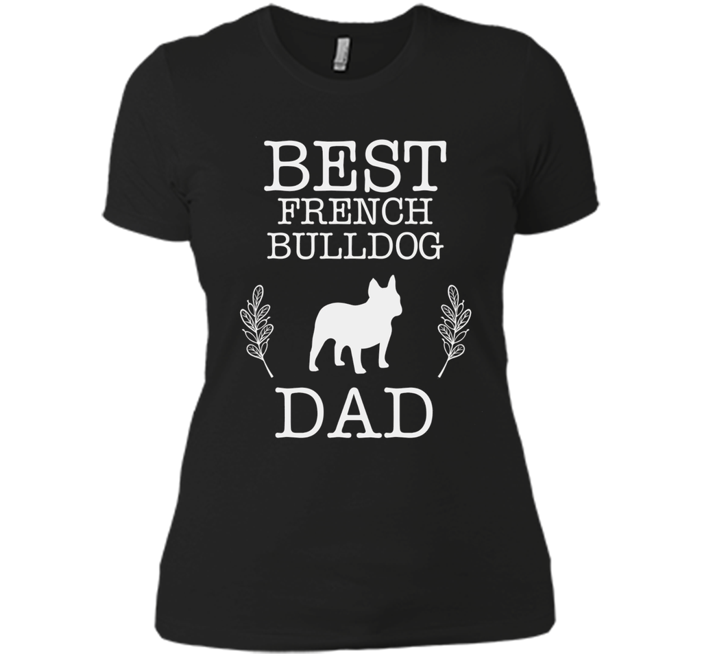 Best French Bulldog Dad Shirt Father's Day Gift Dog Lover