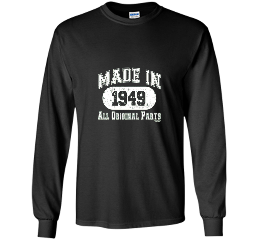 Made In 1949 All Original Parts Funny Birthday T-Shirt w